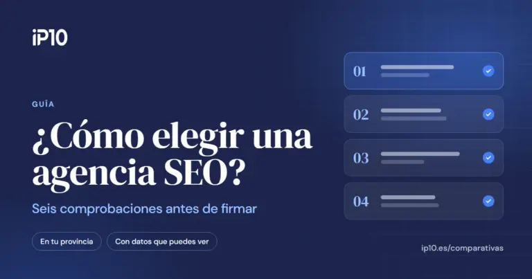 Cómo elegir una agencia SEO en tu provincia: seis comprobaciones antes de firmar